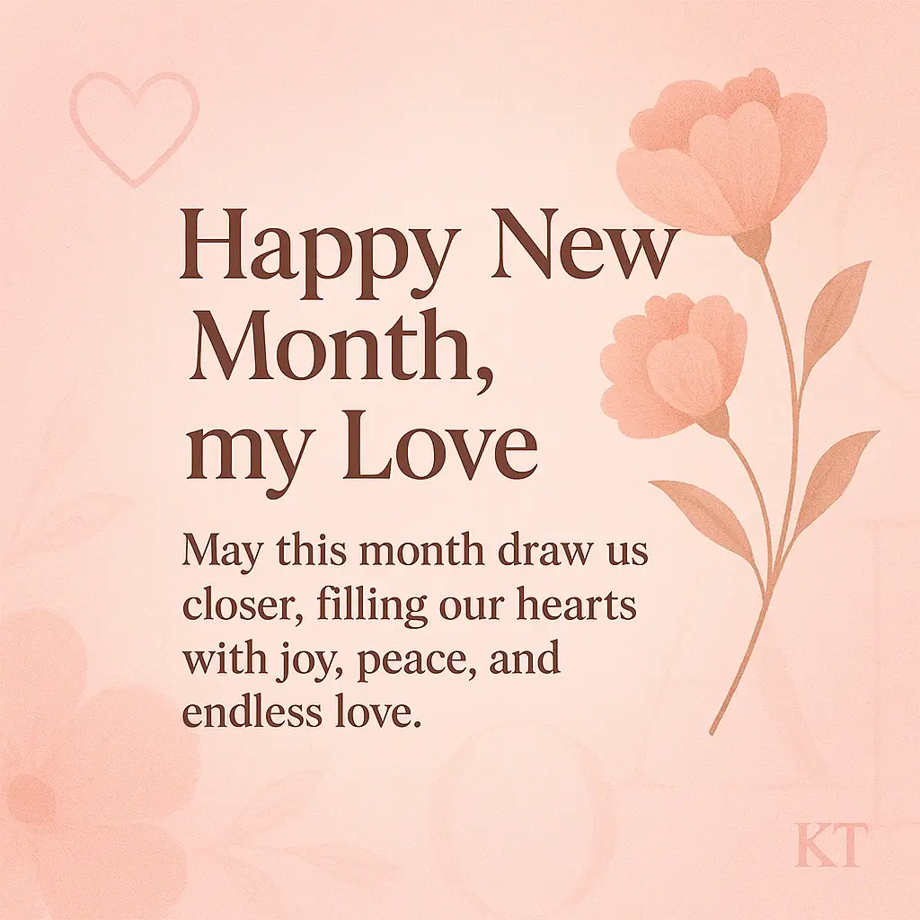 Romantic new month message to my love written on decorative card with rose petals around