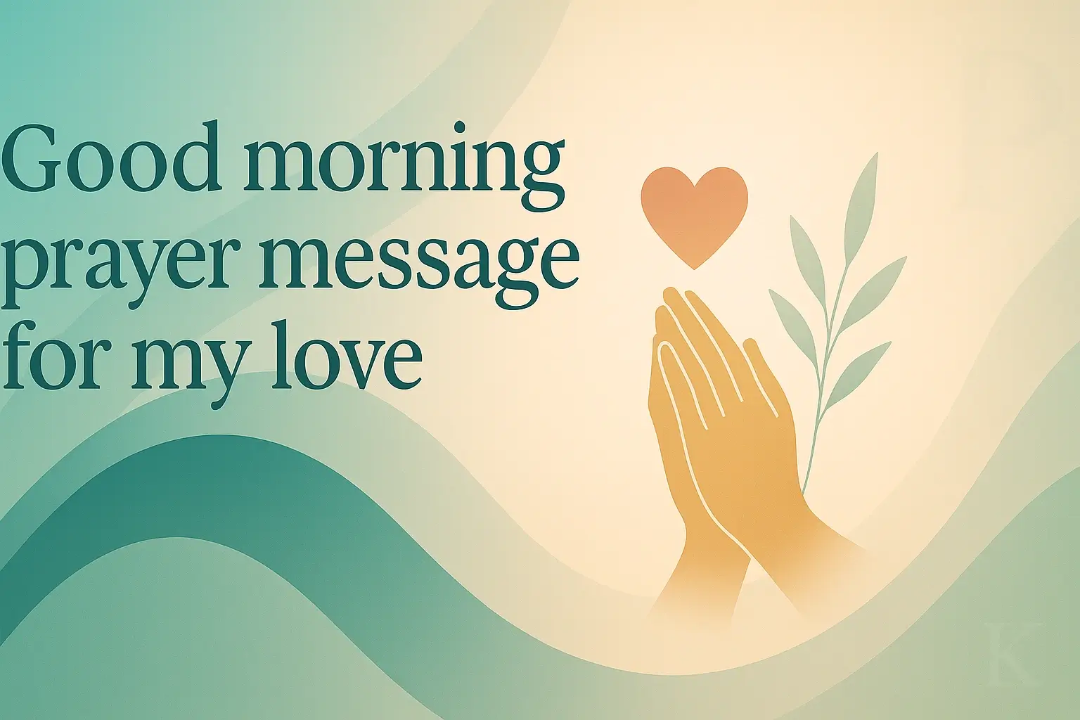 Good morning prayer message for my love