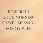 Powerful Good Morning Prayer Message for My Wife
