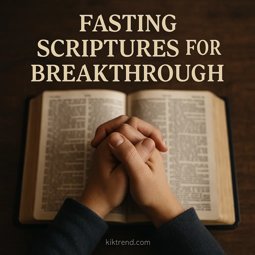 Fasting scriptures for breakthrough open Bible with prayer